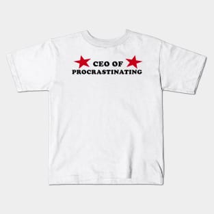 CEO of Procrastinating Kids T-Shirt